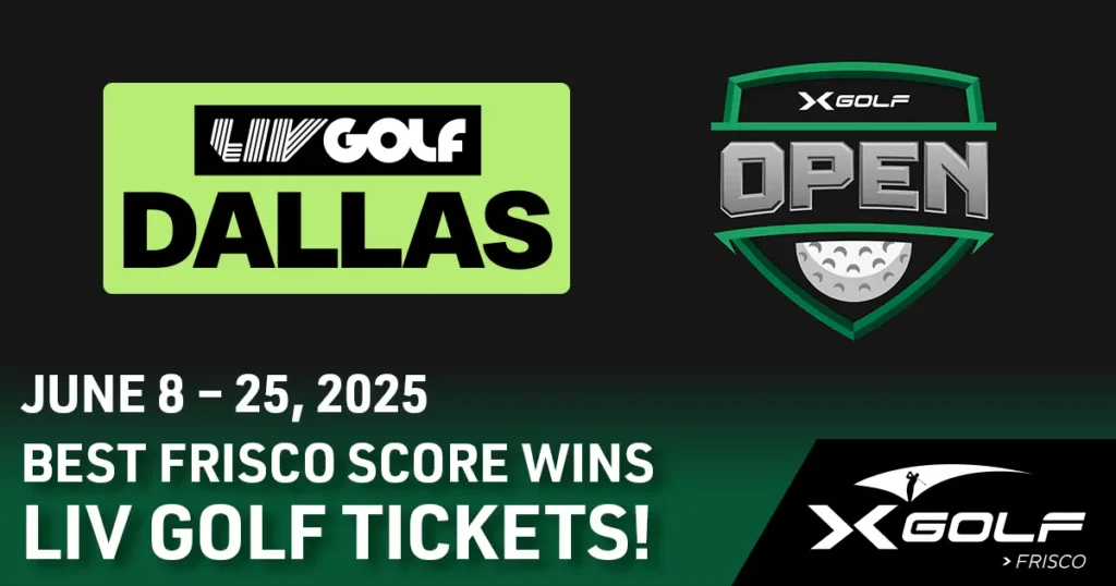 X-Golf Open logo and LIV Golf Dallas promo with text: June 8–25, 2025 – Best Frisco Score Wins LIV Golf Tickets.