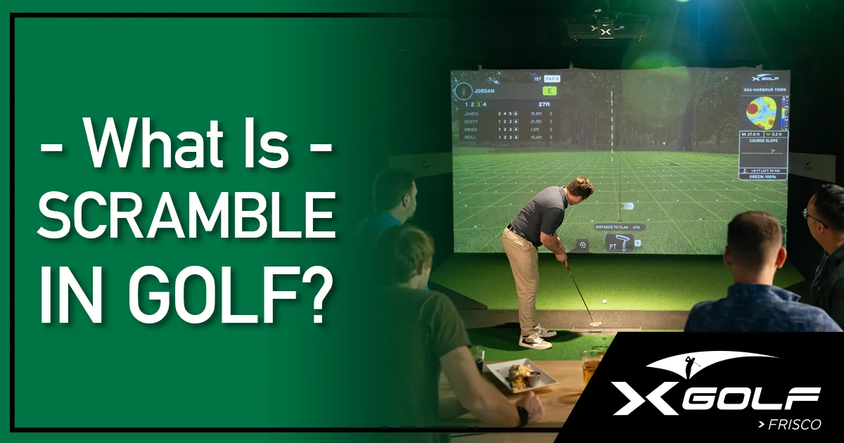 What Is Scramble in Golf? Golfer putting on simulator while group watches at X-Golf Frisco.