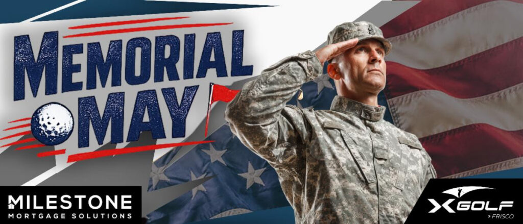 Soldier in military uniform saluting in front of an American flag; text overlay reads "Memorial May, Milestone Mortgage Solutions, X Golf Frisco"